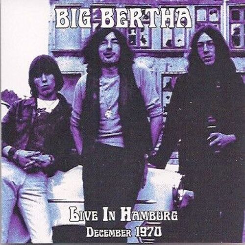 Big Bertha "Live In Hamburg December 1970"