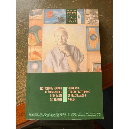 Les Facteurs Sociaux Et Économiques De La Santé Des Femmes. Social And Économic Patterning Of Health Among Women. Sara Arber, Myriam Khlat, 2003.