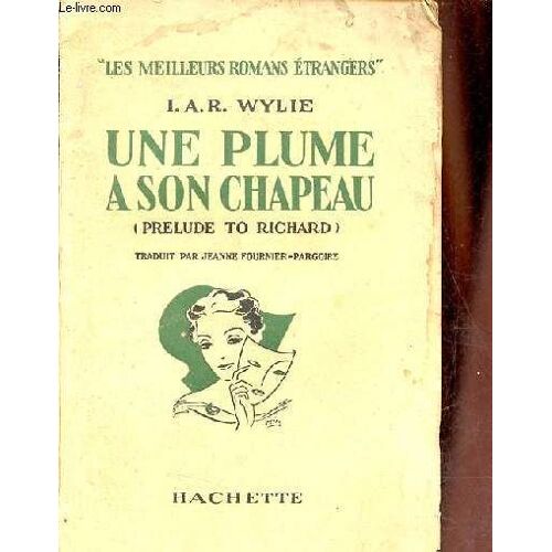 Une Plume A Son Chapeau - Collection Les Meilleurs Romans Étrangers.