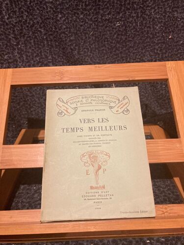 Anatole France Vers Les Temps Meilleurs Éditions Edouard Pelletan 1906