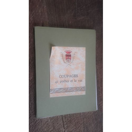 Coupages 41 Poètes Contemporains Dans La Diversité Du Vin - Collection L'étable Des Matières