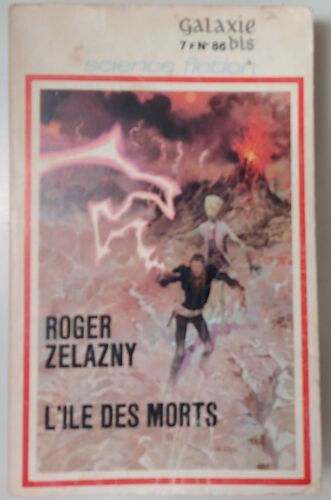 Galaxie Spécial 21 - Galaxie Bis N°86 - L'ile Des Morts De Roger Zelazny + Le Long Chemin De La Terre De John Brunner. -
