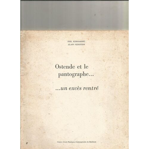 Ostende Et Le Pantographe.. Un Excès Rentré Joel Kermarrec, Alain Veinstein