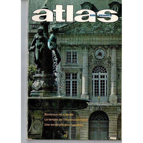 Atlas Air France - Novembre 1979 : Bordeaux En Majesté - Le Temple De L'impressionnisme - Une Sentinelle Pour Londres