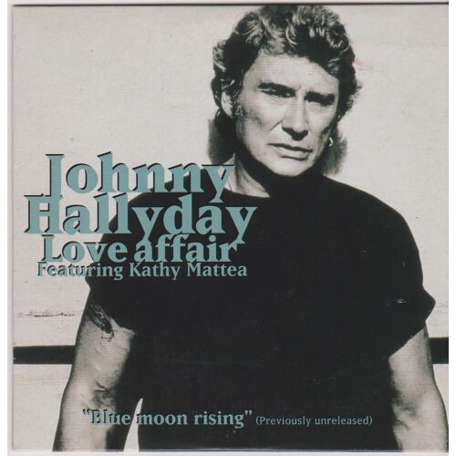 C D Single Johnny Hallyday Featuring Kathy Mattea Love Affair / (Edit) / Blue Moon Rising