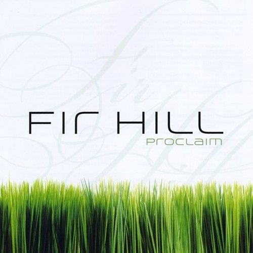Fir Hill - Proclaim [Cd]