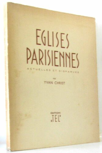 Églises Parisiennes -Actuelles Et Disparues