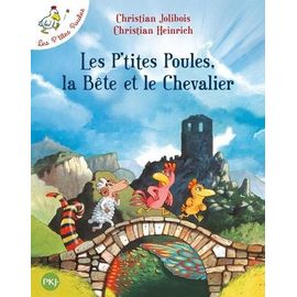 Les P'tites Poules - Les P'tites Poules, La Bête Et Le Chevalier