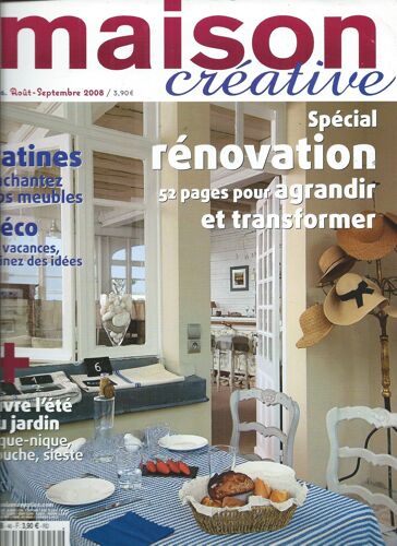 Maison Créative 01/08/2008 Spécial Rénovation, Créateur : François Salem. Stéphane Diss, Nos Recettes Déco Enduits Et Patines, Adapter La Chambre D'un Adolescent, Mettre La Pierre En Valeur