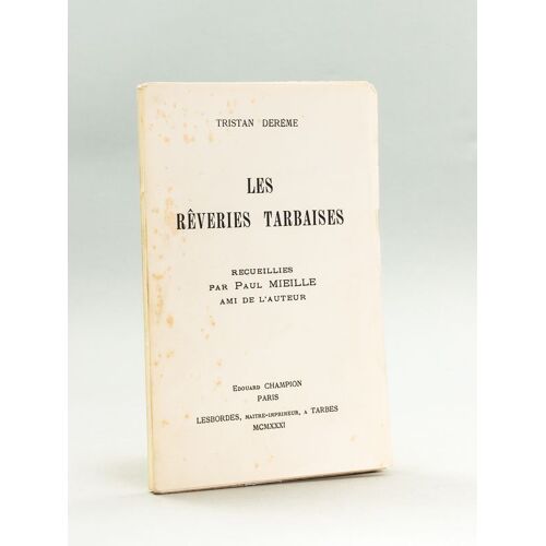 Les Rêveries Tarbaises [ Edition Originale ]