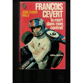 François Cevert "La Mort Dans Mon Contrat"