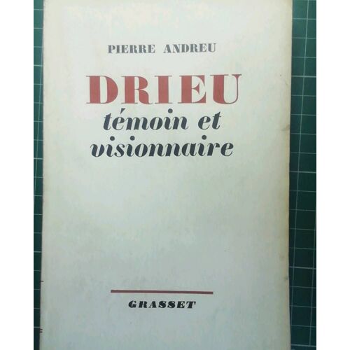 Pierre Andreu - Dieu Témoin Et Visionnaire - Grasset