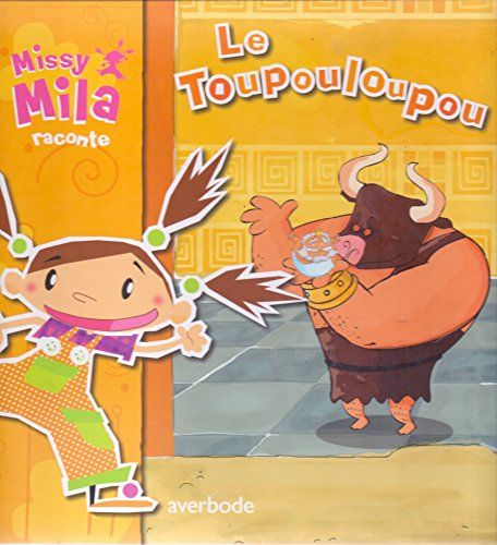 Missy Mila Raconte - Le Toupouloupou