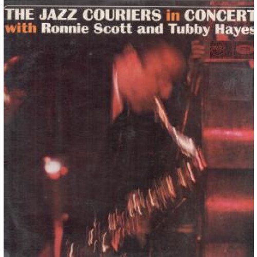 Jazz Couriers Featuring Ronnie Scott & Tubby Hayes Some Of My Best Friends