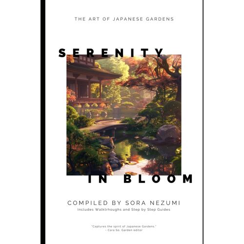 Serenity In Bloom: The Art Of Japanese Gardens