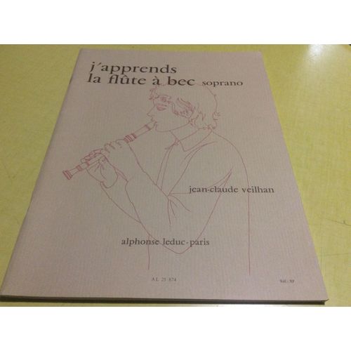 Recueil De Partitions. Methode J'apprends La Flûte À Bec Soprano 