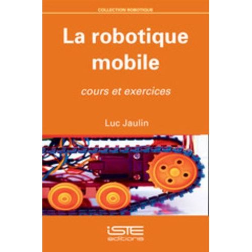 La Robotique Mobile - Cours Et Exercices