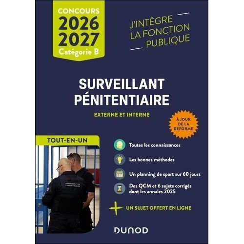 Concours Surveillant Pénitentiaire Externe Et Interne Catégorie B - Tout-En-Un - Edition 2026-2027