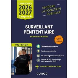 Concours Surveillant Pénitentiaire Externe Et Interne Catégorie B - Tout-En-Un - Edition 2026-2027