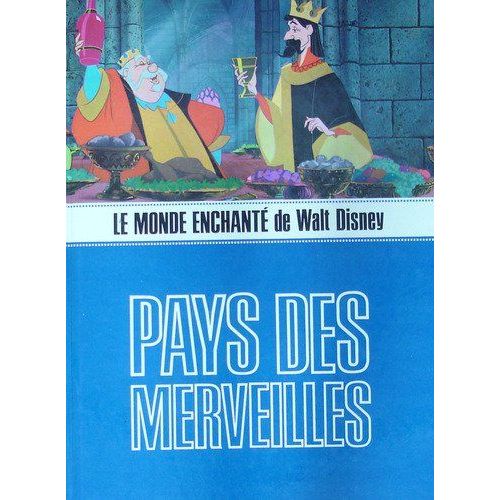 Le Monde Enchante De Walt Disney - Pays Des Merveilles