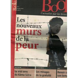 Books Octobre 2009.20 Ans Après Berlin : Les Nouveaux Murs De La Peur , Le Vrai Sens De Kâma Sûtra, Les Mirages De La Gratuité,Renoir Contre Son Temps..