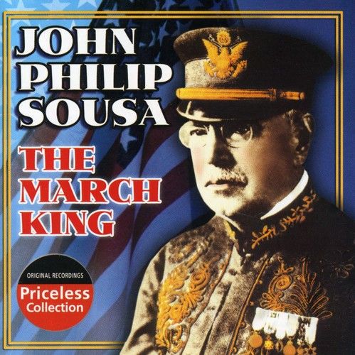 John Philip Sousa - March King: Conducts His Own Marches [Cd]