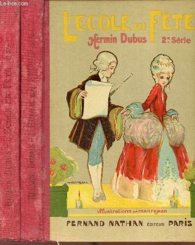 L École En Fête - 2 Volumes - 1ère Série + 2e Série.