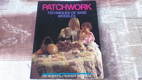 Patchwork Techniques De Base 1 