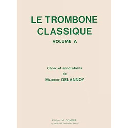 Delannoy Maurice Le Trombone Classique Vol.A