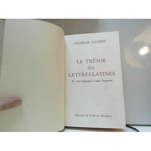 Le Trésor Des Lettres Latines Ii : Des Élégiaques À Saint Augustin