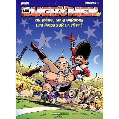 Les Rugbymen - Tome 11 - On Mène, Mais Gardons Les Pieds Sur La Tête !