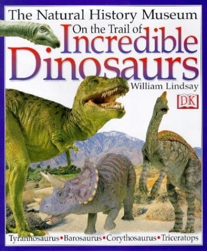 On The Trail Of Incredible Dinosaurs