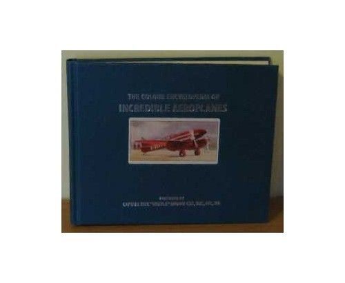 The Colour Encyclopedia Incredible Aeroplanes
