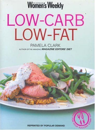 Low Carb, Low Fat ("Australian Women's Weekly")