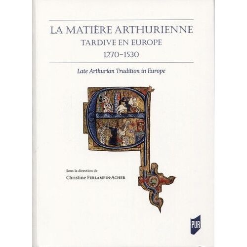 La Matière Arthurienne Tardive En Europe (1270-1530)