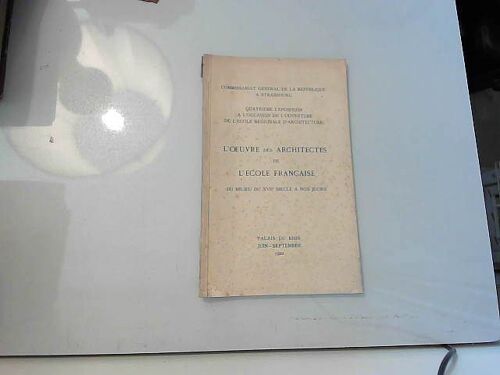 L'oeuvre Des Architectes De L'ecole Fr Du Milieu Du Xviie Siècle À Nos Jours