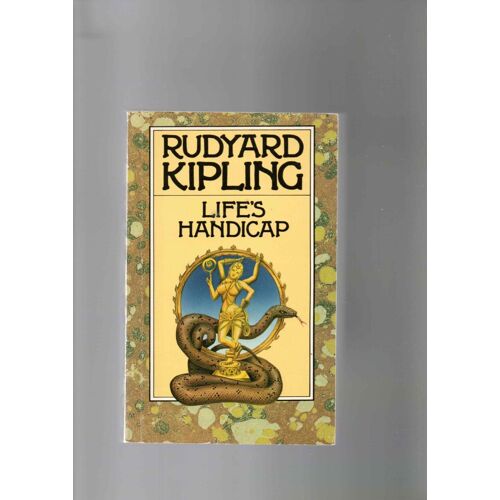 Rudyard Kipling ,Life's Handicap .Macmillan London ,1982 .