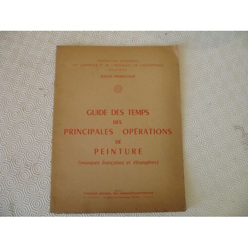 Guide Des Temps Des Principales Opérations De Peinture ( Marques Françaises Et Étrangères ) 0 