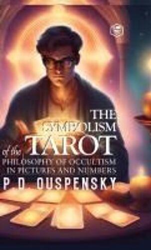 The Symbolism Of The Tarot