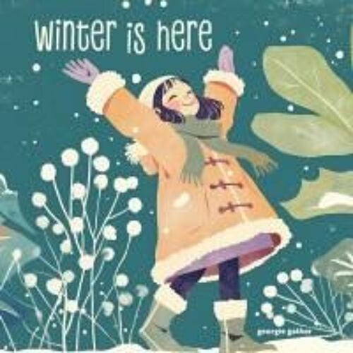 Winter Is Here: Christmas Holiday Rhyming Story For Children