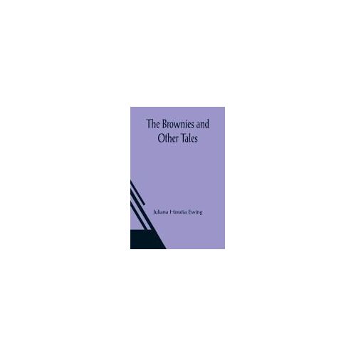 The Brownies And Other Tales