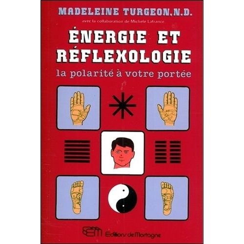 Energie Et Réflexologie - La Polarité À Votre Portée