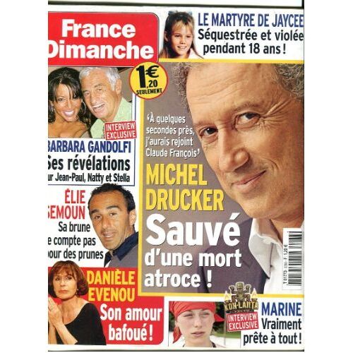 France Dimanche - N° 3288 : Michel Drucker Sauvé D'une Mort Atroce !
