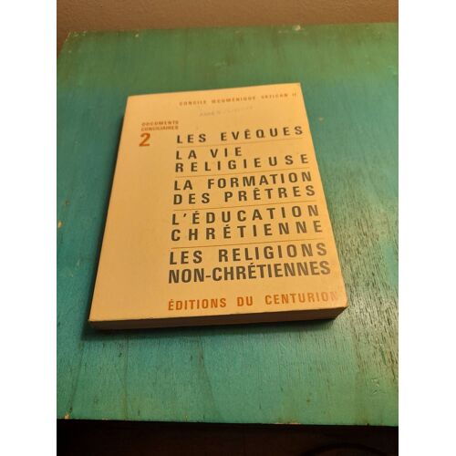 Les Eveques. La Vie Religieuse. La Formation Des Pretres. L'education Chretienne. Les Religions Non Chretiennes.