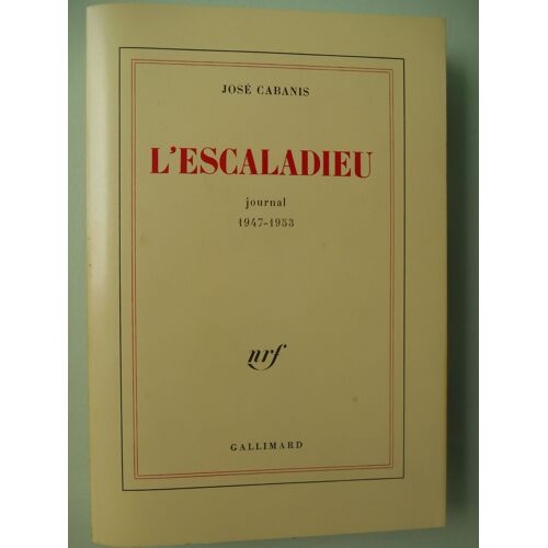 L'escaladieu: Journal 1947-1953 De José Cabanis