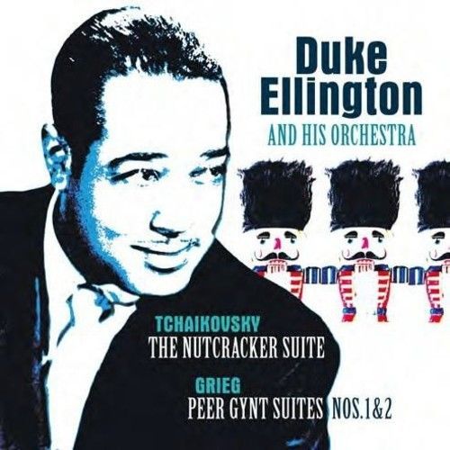 Duke Ellington & His - Tchaikovsky: Nutcracker Suite / Grieg: Peer Gynt Suite [V
