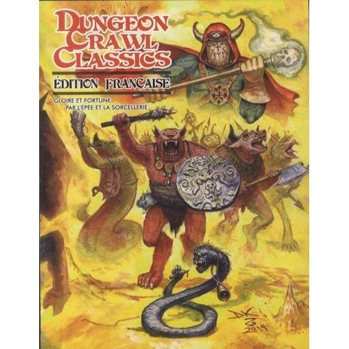 Dungeon Crawl Classics - Gloire Et Fortune Par L'épée Et La Sorcellerie