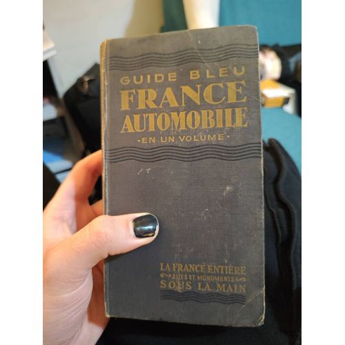 Guide Bleu France Automobile En Un Volume