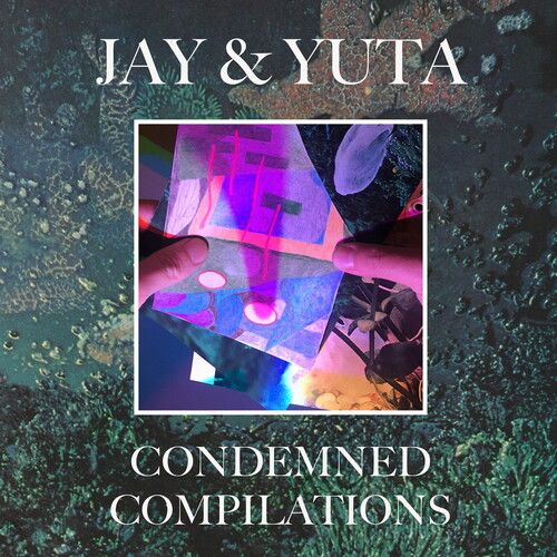 Jay & Yuta - Condemned Compilations [Vinyl Lp]