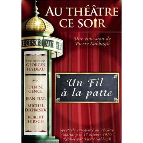 Un Fil À La Patte - Au Théâtre Ce Soir
